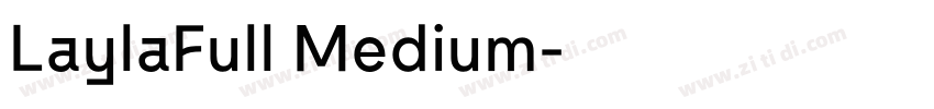 LaylaFull Medium字体转换 LaylaFull Medium字体转换
